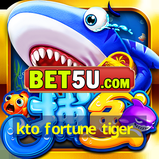 kto fortune tiger